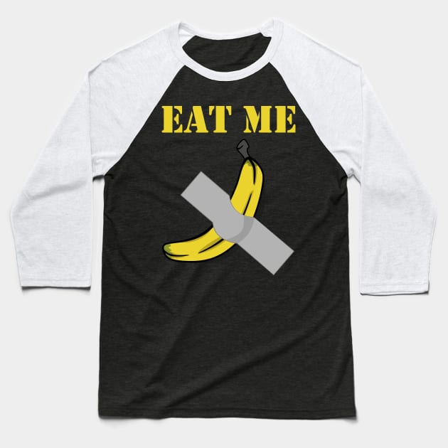 Eat Me Banana Duct Taped To Wall Baseball T-Shirt by Brobocop